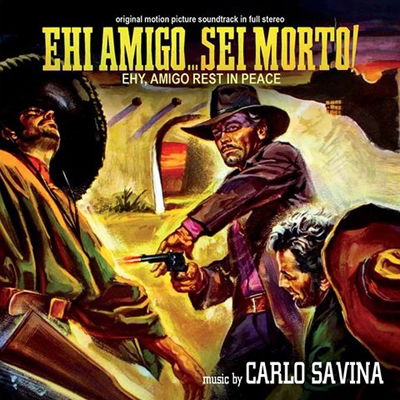 Cover for Carlo Savina · Ehi Amigo Sei Morto / O.s.t. (CD) (2020)