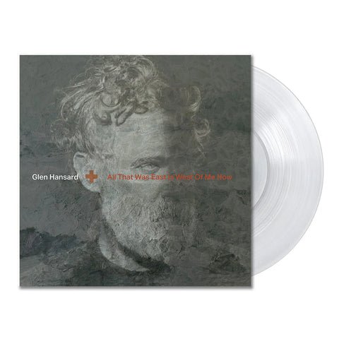 Glen Hansard · All That Was East is West of Me Now (LP) [Clear vinyl edition] (2023)
