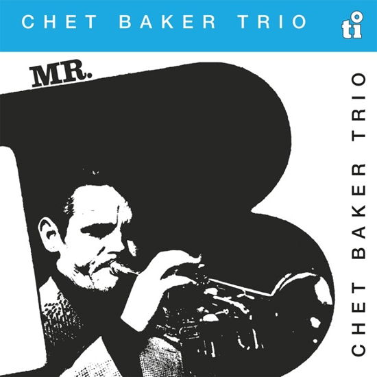 Chet Baker Trio · Mr. B (Coloured Vinyl) (LP) [Coloured edition] (2023)