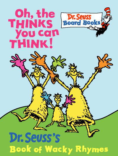 Cover for Dr. Seuss · Oh, The Thinks You Can Think - Dr. Seuss Board Books (Board book) (2000)