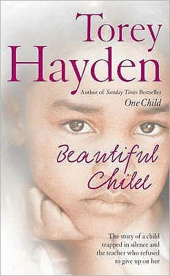 Cover for Torey Hayden · Beautiful Child: The Story of a Child Trapped in Silence and the Teacher Who Refused to Give Up on Her (Paperback Book) (2007)