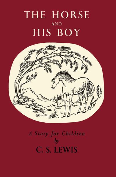 Cover for C. S. Lewis · The Horse and His Boy - The Chronicles of Narnia Facsimile (Gebundenes Buch) [Celebration of the original edition] (2010)