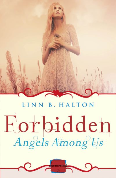 Cover for Linn B Halton · Forbidden: (A Novella) - Angels Among Us (Paperback Book) (2017)