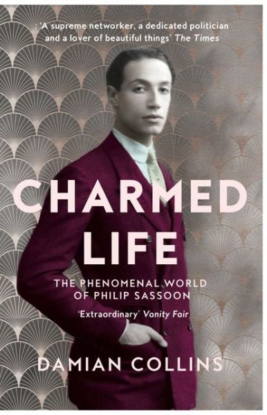 Charmed Life: The Phenomenal World of Philip Sassoon - Damian Collins - Książki - HarperCollins Publishers - 9780008127633 - 23 lutego 2017