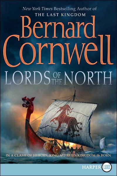 Lords of the North (The Saxon Chronicles Series #3) - Bernard Cornwell - Bøger - HarperCollins - 9780060888633 - 23. januar 2007