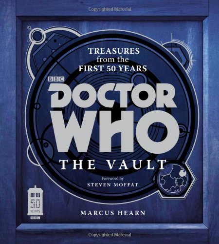 Cover for Marcus Hearn · Doctor Who: The Vault: Treasures from the First 50 Years (Hardcover Book) [First Edition / First Printing edition] (2013)