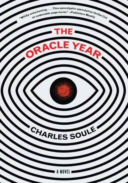Cover for Charles Soule · The Oracle Year: A Novel (Hardcover Book) (2018)