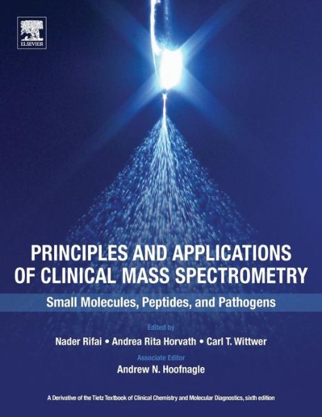 Cover for Nader Rifai · Principles and Applications of Clinical Mass Spectrometry: Small Molecules, Peptides, and Pathogens (Paperback Book) (2018)