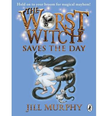 Jill Murphy · The Worst Witch Saves the Day - The Worst Witch (Paperback Bog) (2013)