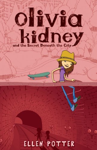 Cover for Ellen Potter · Olivia Kidney Secret Beneath City (Paperback Book) [Reprint edition] (2009)