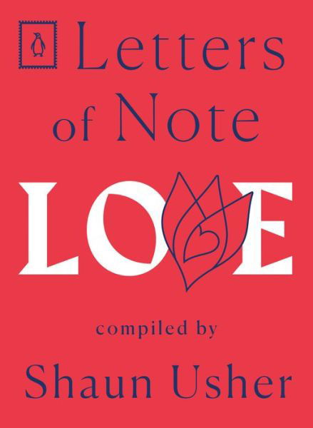 Cover for Shaun Usher · Letters of Note Love (Book) (2020)