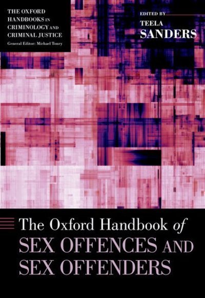 Cover for The Oxford Handbook of Sex Offences and Sex Offenders - Oxford Handbooks (Gebundenes Buch) (2017)