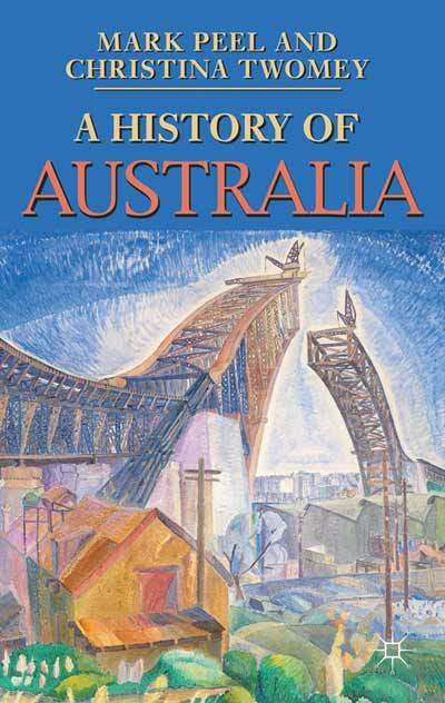 Cover for Mark Peel · A History of Australia - Palgrave Essential Histories series (Innbunden bok) (2011)