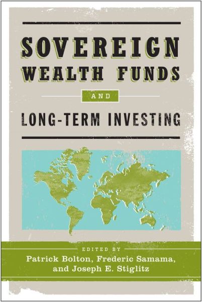 Cover for Bolton · Sovereign Wealth Funds and Long-Term Investing (Paperback Book) (2011)