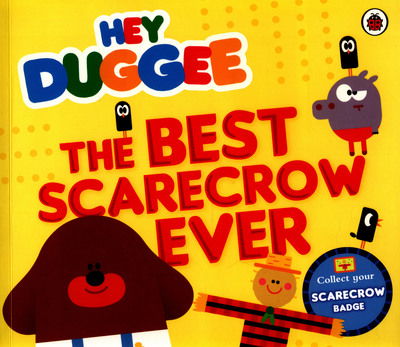 Cover for Hey Duggee · Hey Duggee: The Best Scarecrow Ever - Hey Duggee (Pocketbok) (2015)