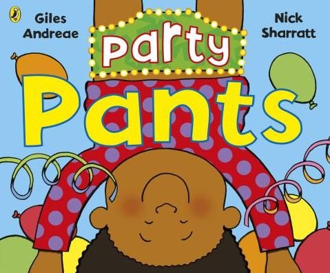 Party Pants - Giles Andreae - Books - Penguin Random House Children's UK - 9780241384633 - August 22, 2019