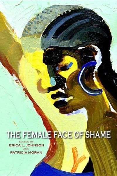 Cover for Erica L Johnson · The Female Face of Shame (Paperback Book) (2013)