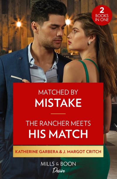 Cover for Katherine Garbera · Matched By Mistake / The Rancher Meets His Match: Matched by Mistake (Texas Cattleman's Club: Diamonds &amp; Dating App) / the Rancher Meets His Match (Texas Cattleman's Club: Diamonds &amp; Dating App) (Paperback Book) (2023)