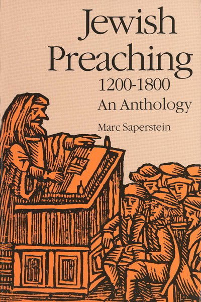 Cover for Marc Saperstein · Jewish Preaching, 1200-1800: an Anthology (Yale Judaica Series) (Paperback Book) (1992)