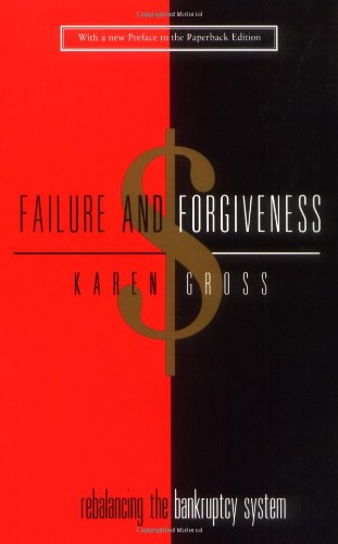 Cover for Karen Gross · Failure and Forgiveness: Rebalancing the Bankruptcy System - Yale Contemporary Law Series (Taschenbuch) (1999)