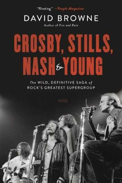 Cover for David Browne · Crosby, Stills, Nash and Young: The Wild, Definitive Saga of Rock's Greatest Supergroup (Pocketbok) (2020)