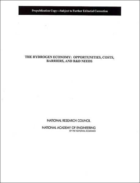 The Hydrogen Economy: Opportunities, Costs, Barriers, and R&D Needs - National Academy of Engineering - Książki - National Academies Press - 9780309091633 - 5 września 2004