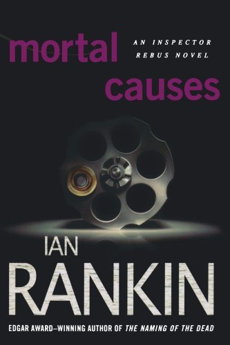 Cover for Ian Rankin · Mortal Causes (Inspector Rebus Novels) (Paperback Book) [Reprint edition] (2009)