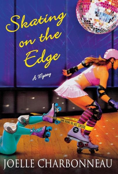 Cover for Joelle Charbonneau · Skating on the Edge: a Mystery (Rebecca Robbins) (Hardcover Book) (2012)