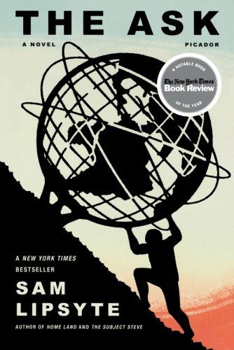 Cover for Sam Lipsyte · The Ask: a Novel (Paperback Book) [Reprint edition] (2011)