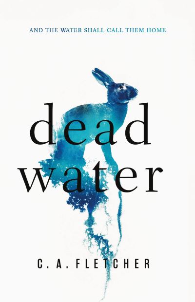 Cover for C. A. Fletcher · Dead Water (N/A) (2022)