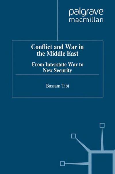 Cover for Bassam Tibi · Conflict and War in the Middle East: From Interstate War to New Security (Paperback Book) [2nd ed. 1998 edition] (1998)