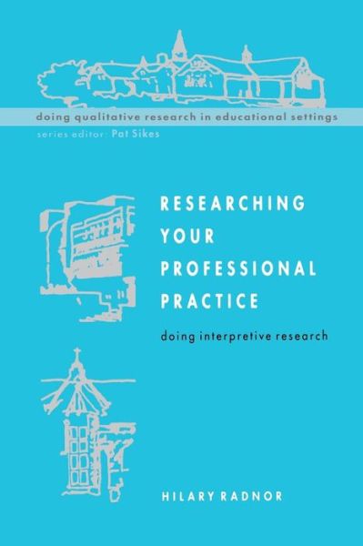 Researching Your Professional Practice - Hilary Radnor - Boeken - Open University Press - 9780335207633 - 1 december 2001