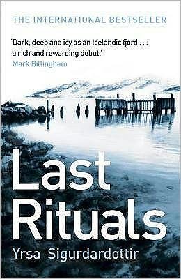 Last Rituals: Thora Gudmundsdottir Book 1 - Thora Gudmundsdottir - Yrsa Sigurdardottir - Kirjat - Hodder & Stoughton - 9780340920633 - torstai 8. tammikuuta 2009