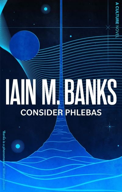 Cover for Iain M. Banks · Consider Phlebas: A Culture Novel - Culture (Taschenbuch) (2023)