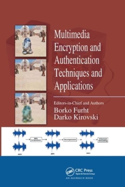 Multimedia Encryption and Authentication Techniques and Applications - Internet and Communications - Borko Furht - Kirjat - Taylor & Francis Ltd - 9780367453633 - tiistai 26. marraskuuta 2019