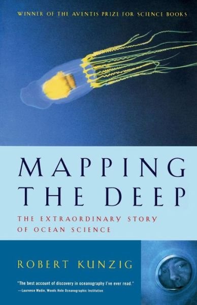 Cover for Robert Kunzig · Mapping the Deep: The Extraordinary Story of Ocean Science (Paperback Book) [New edition] (2000)