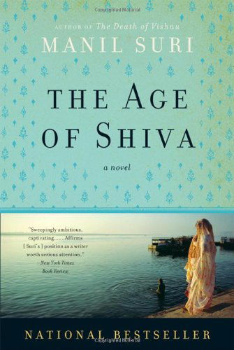 The Age of Shiva: A Novel - Manil Suri - Książki - WW Norton & Co - 9780393333633 - 16 grudnia 2008