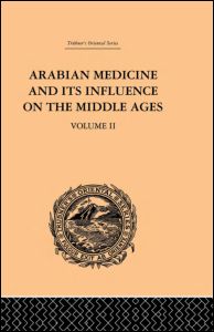 Arabian Medicine and its Influence on the Middle Ages: Volume II - Donald Campbell - Livres - Taylor & Francis Ltd - 9780415244633 - 23 novembre 2000