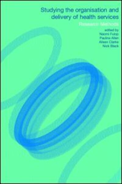 Cover for Aileen Clarke · Studying the Organisation and Delivery of Health Services: Research Methods (Pocketbok) (2001)