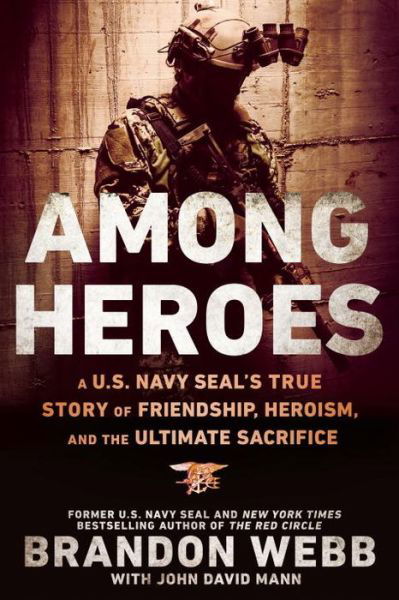 Cover for Brandon Webb · Among Heroes: A U.S. Navy SEAL's True Story of Friendship, Heroism, and the Ultimate Sacrifice (Paperback Bog) (2016)