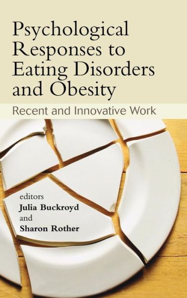 Cover for J Buckroyd · Psychological Responses to Eating Disorders and Obesity: Recent and Innovative Work (Inbunden Bok) (2008)