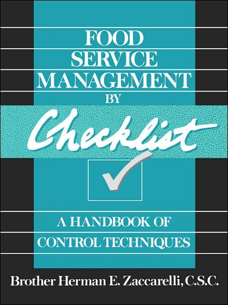 Cover for Zaccarelli, Herman E. (California Culinary Academy) · Food Service Management by Checklist: A Handbook of Control Techniques (Paperback Book) (1991)