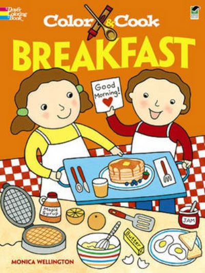 Cover for Monica Wellington · Color &amp; Cook Breakfast - Dover Coloring Books (Paperback Book) [Green edition] (2010)