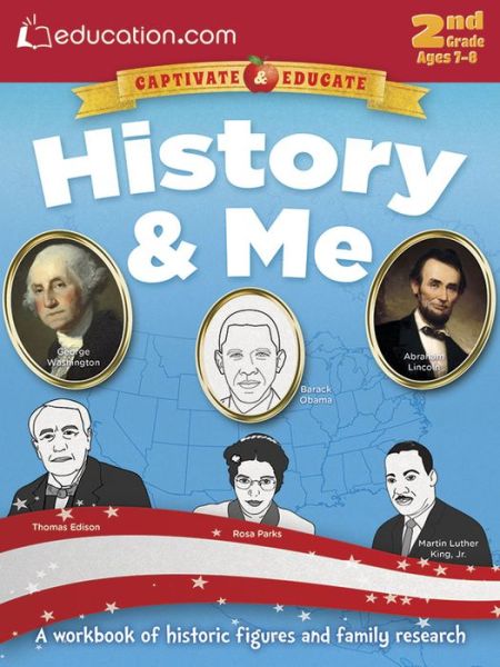 Cover for Education.com · History &amp; Me: A workbook of historic figures and family research (Paperback Book) [First Edition, First edition] (2015)