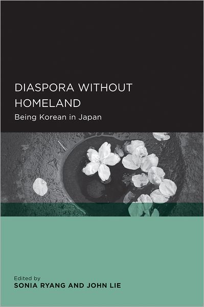 Cover for Sonia Ryang · Diaspora without Homeland: Being Korean in Japan - Global, Area, and International Archive (Paperback Book) (2009)