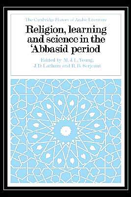 Cover for M J L Young · Religion, Learning and Science in the 'Abbasid Period - The Cambridge History of Arabic Literature (Hardcover Book) (1990)