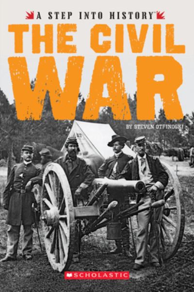 Civil War - Steven Otfinoski - Książki - Scholastic Library Publishing - 9780531243633 - 1 lutego 2017