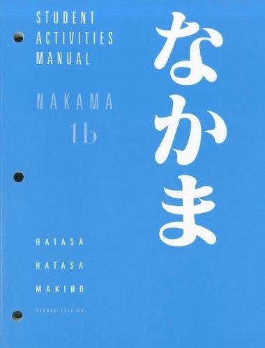 Cover for Seiichi Makino · Student Activities Manual for Hatasa / Hatasa / Makino's Nakama 1B:  Introductory Japanese: Communication, Culture, Context (Paperback Book) [2 Revised edition] (2008)