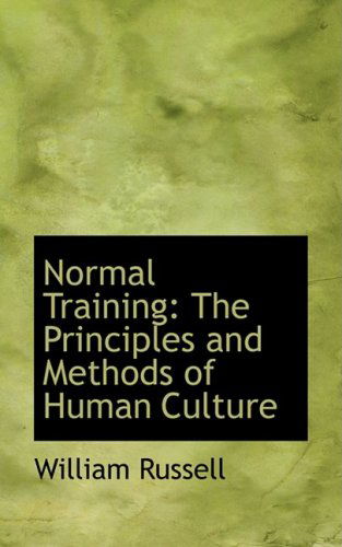 Cover for William Russell · Normal Training: the Principles and Methods of Human Culture (Hardcover Book) (2008)