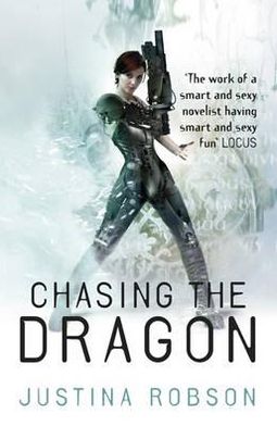 Cover for Justina Robson · Chasing the Dragon: Quantum Gravity Book Four - Quantum Gravity (Paperback Book) (2010)